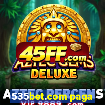535bet.com paga